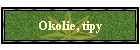 Okolie, tipy